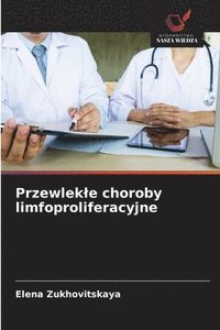 bokomslag Przewlekle choroby limfoproliferacyjne