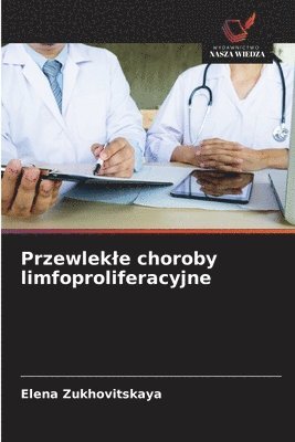 bokomslag Przewlekle choroby limfoproliferacyjne