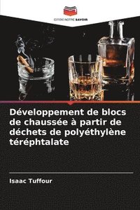 bokomslag Développement de blocs de chaussée à partir de déchets de polyéthylène téréphtalate