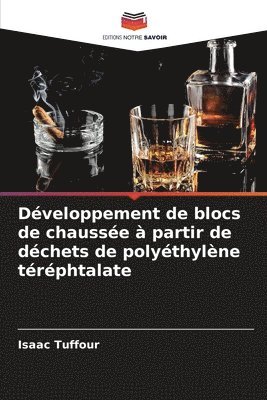 bokomslag Développement de blocs de chaussée à partir de déchets de polyéthylène téréphtalate