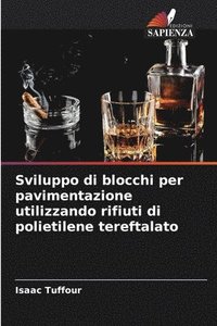 bokomslag Sviluppo di blocchi per pavimentazione utilizzando rifiuti di polietilene tereftalato