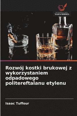 bokomslag Rozwój kostki brukowej z wykorzystaniem odpadowego politereftalanu etylenu
