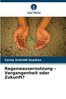 bokomslag Regenwassernutzung - Vergangenheit oder Zukunft?