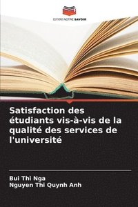 bokomslag Satisfaction des étudiants vis-à-vis de la qualité des services de l'université