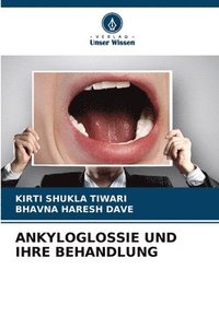 bokomslag Ankyloglossie Und Ihre Behandlung