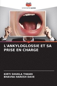 bokomslag L'Ankyloglossie Et Sa Prise En Charge