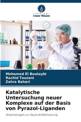 Katalytische Untersuchung neuer Komplexe auf der Basis von Pyrazol-Liganden