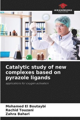 bokomslag Catalytic study of new complexes based on pyrazole ligands