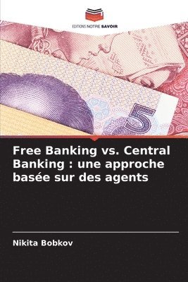 bokomslag Free Banking vs. Central Banking: une approche basée sur des agents