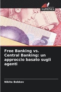 bokomslag Free Banking vs. Central Banking: un approccio basato sugli agenti