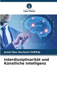 bokomslag Interdisziplinarität und Künstliche Intelligenz