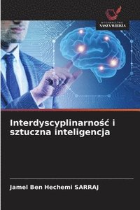 bokomslag Interdyscyplinarno¿¿ i sztuczna inteligencja