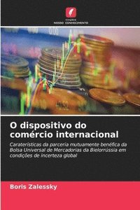 bokomslag O dispositivo do comércio internacional