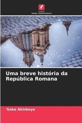 'Goke Akinboye - Uma breve história da República Romana, Häftad
