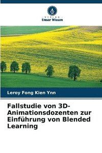 bokomslag Fallstudie von 3D-Animationsdozenten zur Einführung von Blended Learning