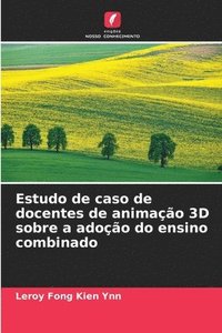 bokomslag Estudo de caso de docentes de animação 3D sobre a adoção do ensino combinado