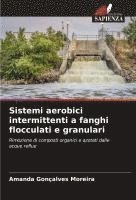 bokomslag Sistemi aerobici intermittenti a fanghi flocculati e granulari