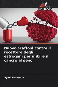 bokomslag Nuovo scaffold contro il recettore degli estrogeni per inibire il cancro al seno