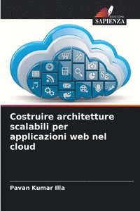 bokomslag Costruire architetture scalabili per applicazioni web nel cloud