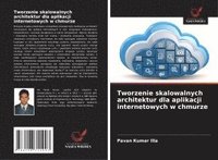 bokomslag Tworzenie skalowalnych architektur dla aplikacji internetowych w chmurze