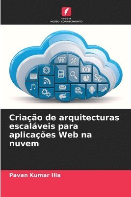 bokomslag Criação de arquitecturas escaláveis para aplicações Web na nuvem