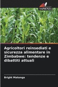 bokomslag Agricoltori reinsediati e sicurezza alimentare in Zimbabwe: tendenze e dibattiti attuali