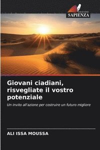 bokomslag Giovani ciadiani, risvegliate il vostro potenziale