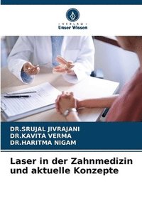 bokomslag Laser in der Zahnmedizin und aktuelle Konzepte