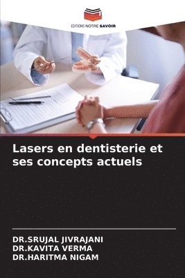 bokomslag Lasers en dentisterie et ses concepts actuels
