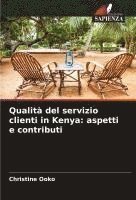bokomslag Qualità del servizio clienti in Kenya: aspetti e contributi