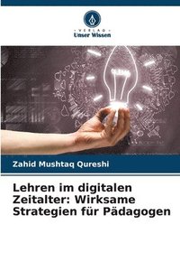 bokomslag Lehren im digitalen Zeitalter: Wirksame Strategien für Pädagogen