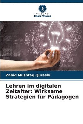 bokomslag Lehren im digitalen Zeitalter: Wirksame Strategien für Pädagogen