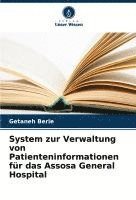 bokomslag System zur Verwaltung von Patienteninformationen für das Assosa General Hospital