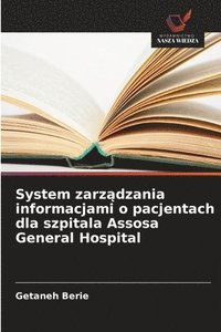 bokomslag System zarz?dzania informacjami o pacjentach dla szpitala Assosa General Hospital