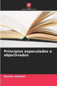 bokomslag Princípios especulados e objectivados