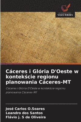 bokomslag Cáceres i Glória D'Oeste w kontek?cie regionu planowania Cáceres-MT