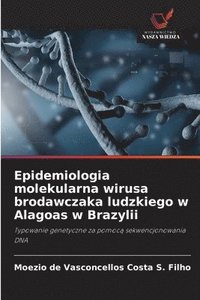 bokomslag Epidemiologia molekularna wirusa brodawczaka ludzkiego w Alagoas w Brazylii