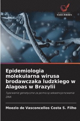 bokomslag Epidemiologia molekularna wirusa brodawczaka ludzkiego w Alagoas w Brazylii