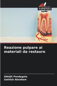 bokomslag Reazione pulpare ai materiali da restauro