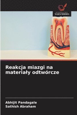 Reakcja miazgi na materialy odtwórcze