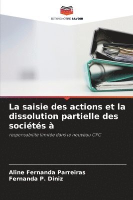 bokomslag La saisie des actions et la dissolution partielle des sociétés à