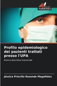 bokomslag Profilo epidemiologico dei pazienti trattati presso l'UPA