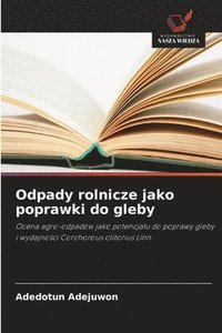 bokomslag Odpady rolnicze jako poprawki do gleby