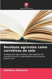 bokomslag Resíduos agrícolas como corretivos do solo