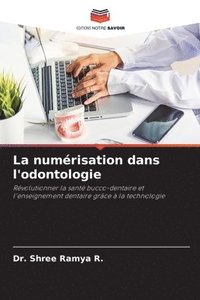 bokomslag La numérisation dans l'odontologie