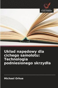 bokomslag Uklad nap?dowy dla cichego samolotu: Technologia podniesionego skrzydla