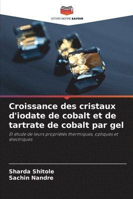 bokomslag Croissance des cristaux d'iodate de cobalt et de tartrate de cobalt par gel