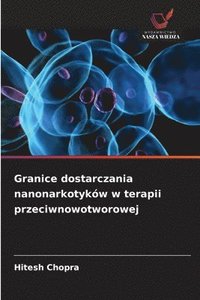 bokomslag Granice dostarczania nanonarkotyków w terapii przeciwnowotworowej