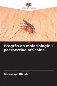 bokomslag Progrès en malariologie: perspective africaine