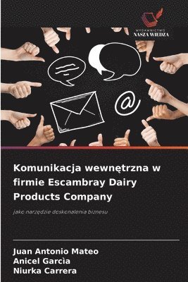 Komunikacja wewnętrzna w firmie Escambray Dairy Products Company